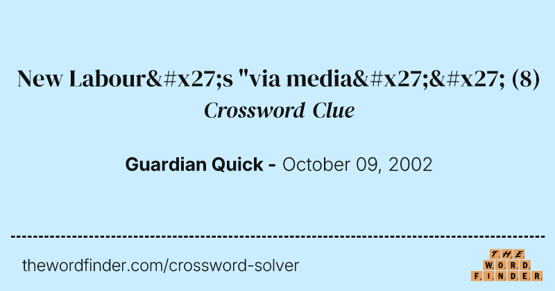 New Labour's "via media'' crossword clue image