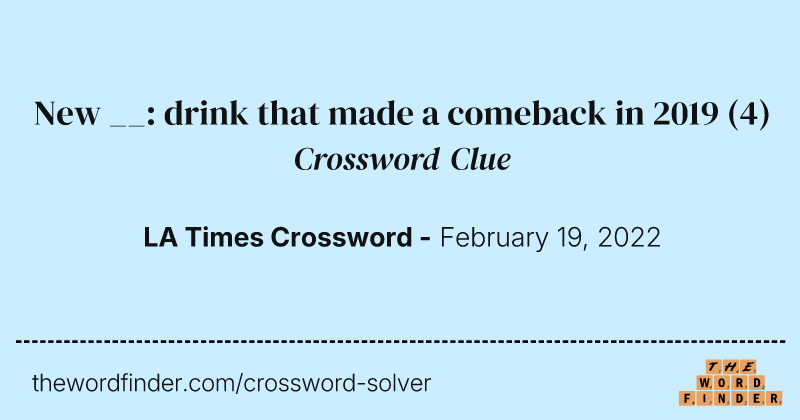 New __: drink that made a comeback in 2019 crossword clue image