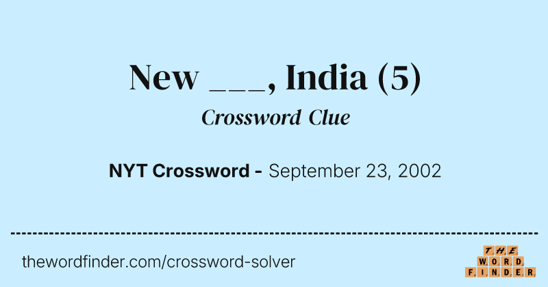 New ___, India crossword clue image