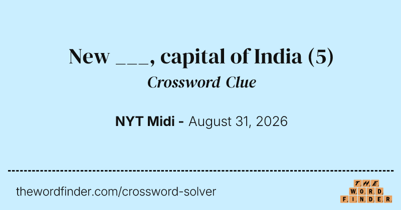 New ___, capital of India crossword clue image