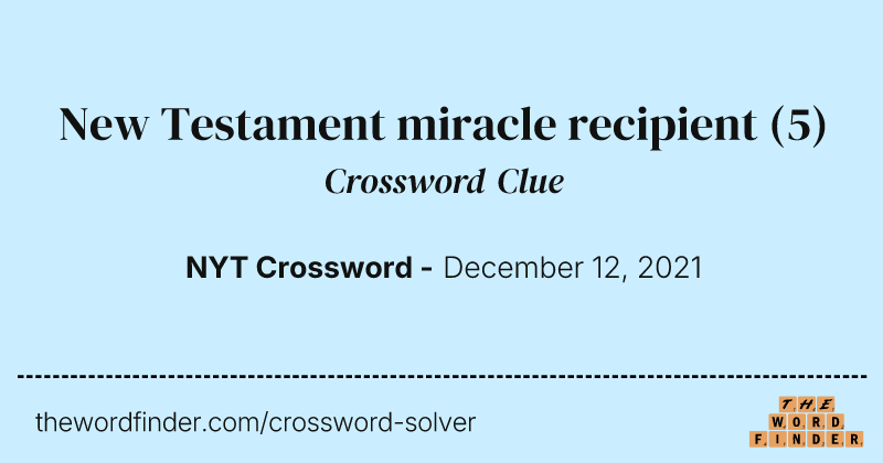 New Testament miracle recipient crossword clue image