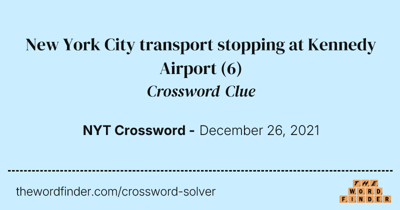 New York City transport stopping at Kennedy Airport crossword clue image