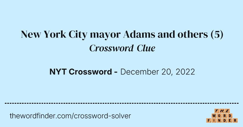 New York City mayor Adams and others crossword clue image