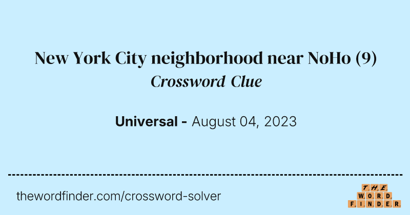 New York City neighborhood near NoHo crossword clue image