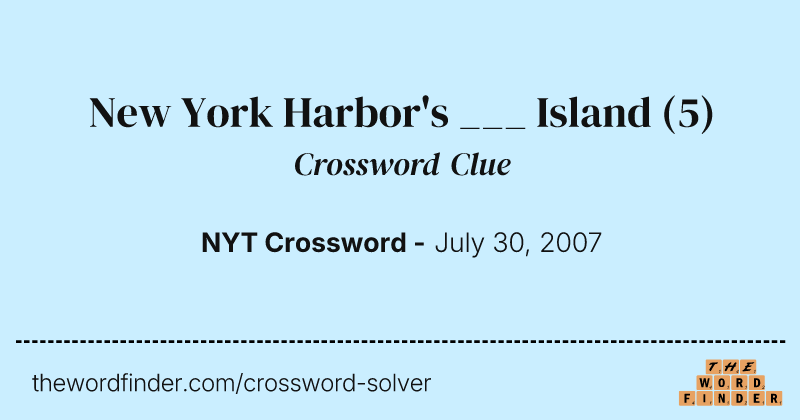 New York Harbor's ___ Island crossword clue image