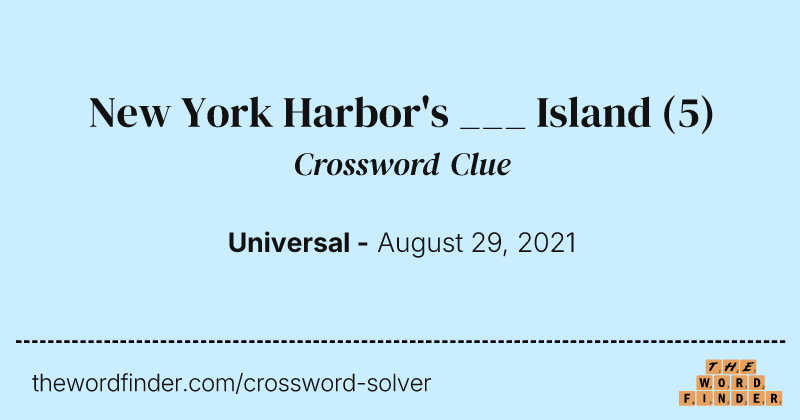 New York Harbor's ___ Island crossword clue image