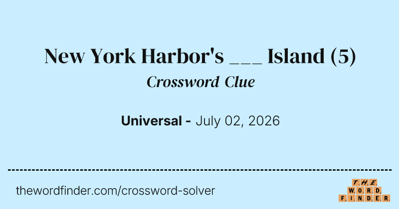 New York Harbor's ___ Island crossword clue image