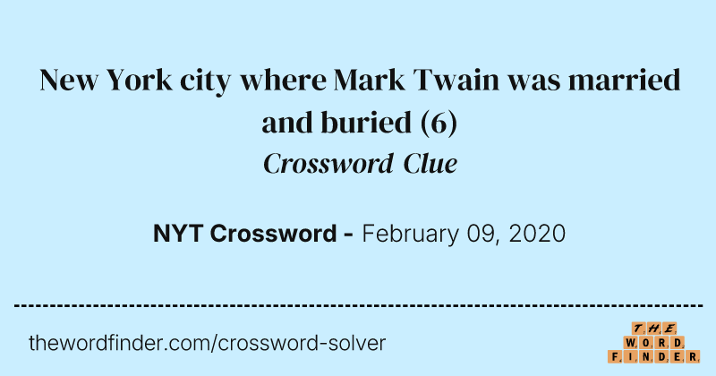 New York city where Mark Twain was married and buried crossword clue image