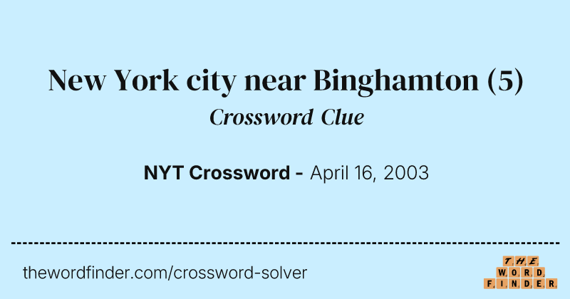 New York city near Binghamton crossword clue image