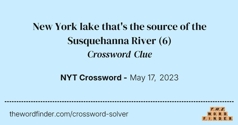 New York lake that's the source of the Susquehanna River crossword clue image