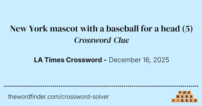 New York mascot with a baseball for a head crossword clue image