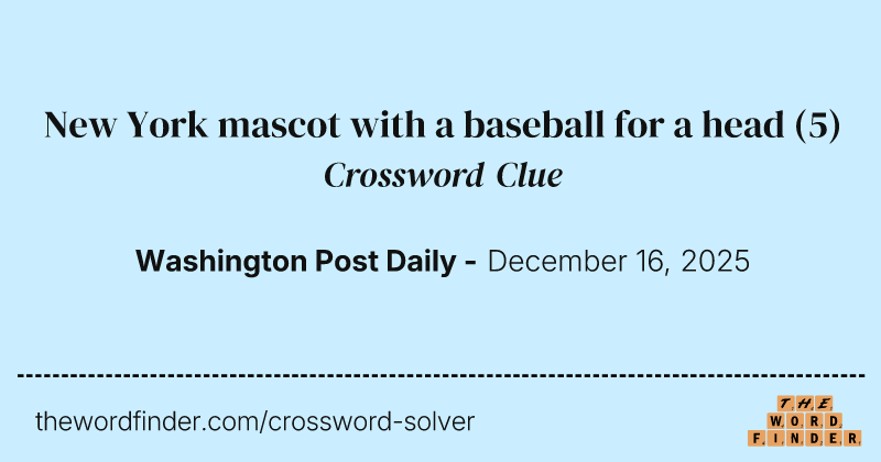 New York mascot with a baseball for a head crossword clue image