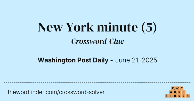 New York minute crossword clue image