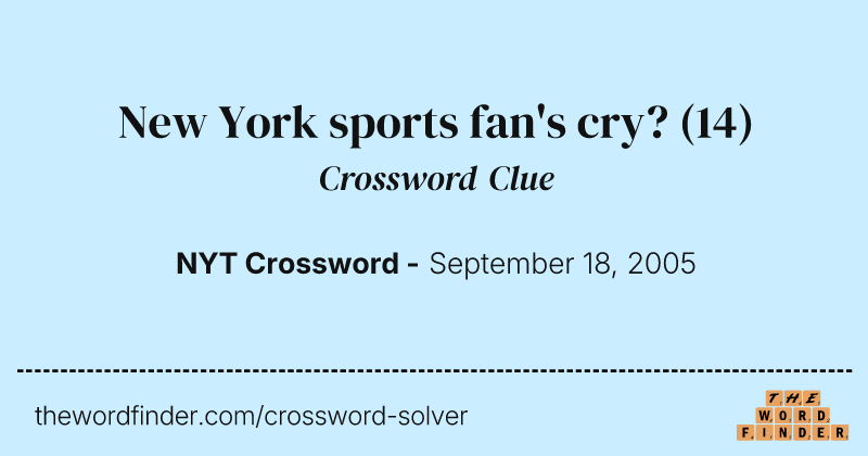 New York sports fan's cry? crossword clue image