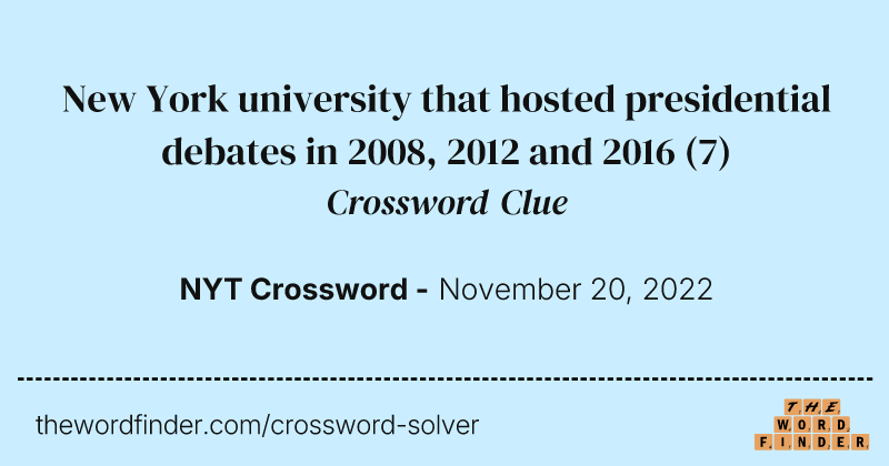 New York university that hosted presidential debates in 2008, 2012 and 2016 crossword clue image