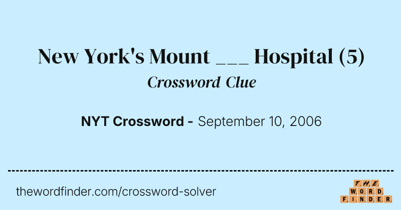 New York's Mount ___ Hospital crossword clue image