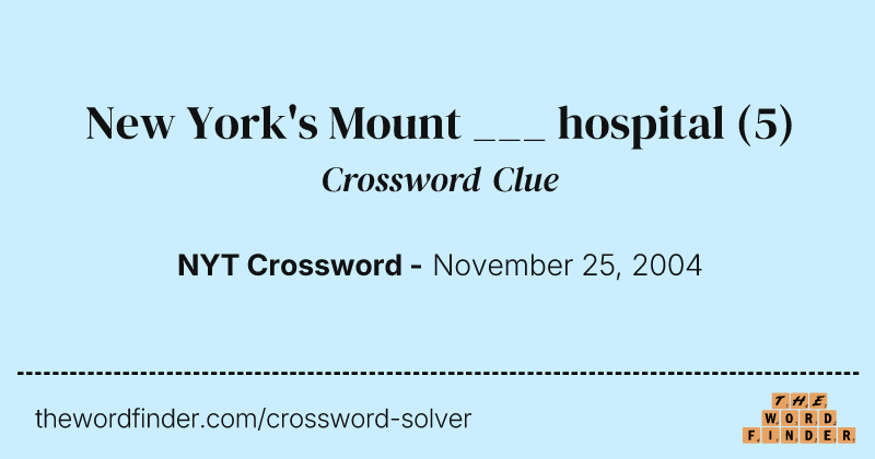 New York's Mount ___ hospital crossword clue image