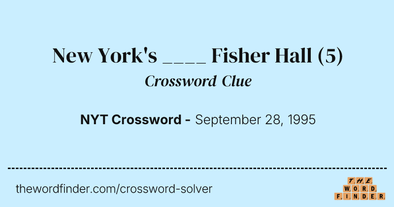 New York's ____ Fisher Hall crossword clue image