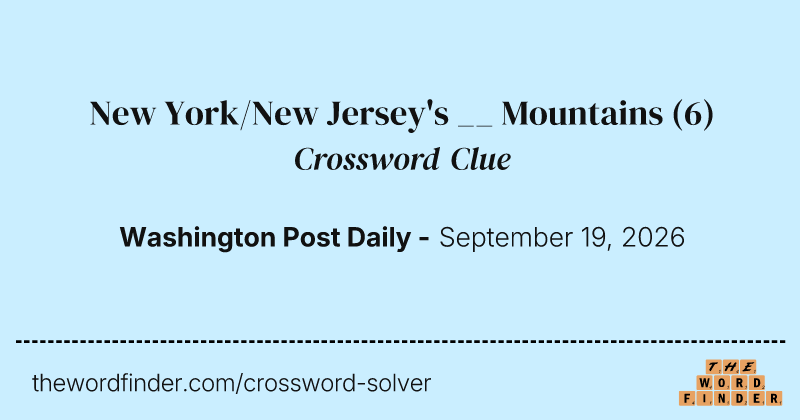 New York/New Jersey's __ Mountains crossword clue image