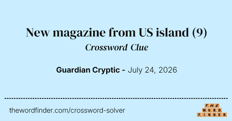 New magazine from US island crossword clue image