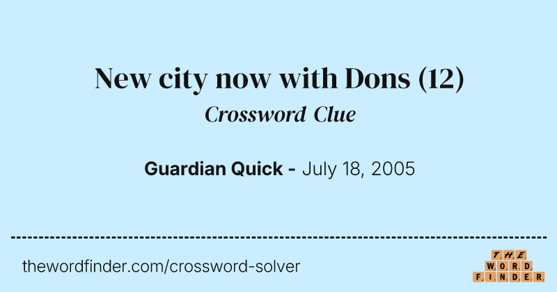 New city now with Dons crossword clue image