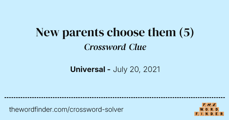 New parents choose them crossword clue image