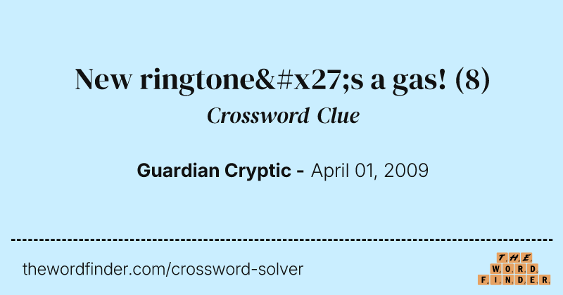 New ringtone's a gas! crossword clue image