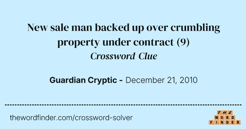 New sale man backed up over crumbling property under contract crossword clue image