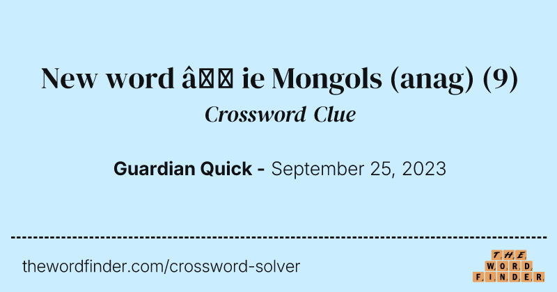 New word — ie Mongols (anag) crossword clue image