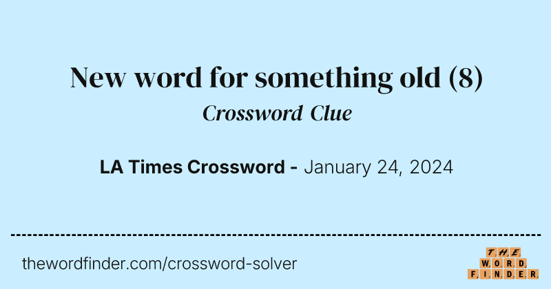 New word for something old crossword clue image
