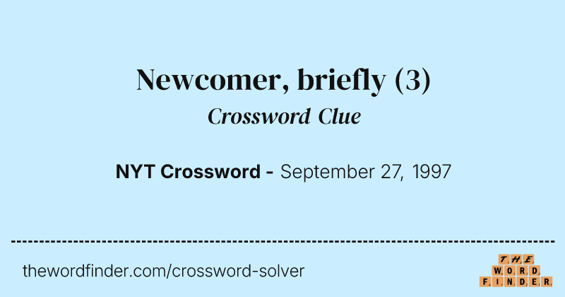 Newcomer, briefly crossword clue image