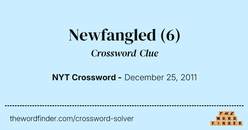 Newfangled crossword clue image