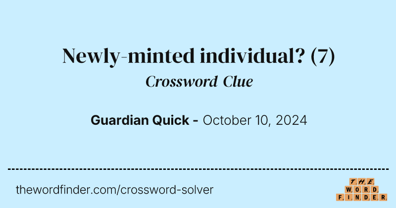 Newly-minted individual? crossword clue image
