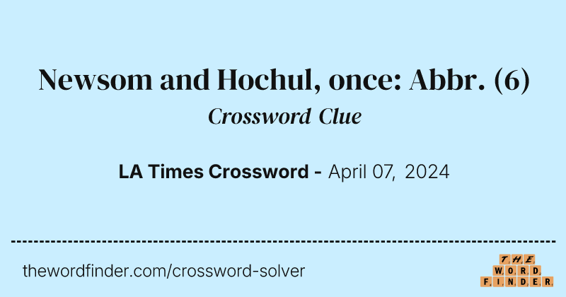 Newsom and Hochul, once: Abbr. crossword clue image