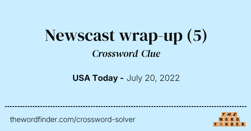 Newscast wrap-up crossword clue image