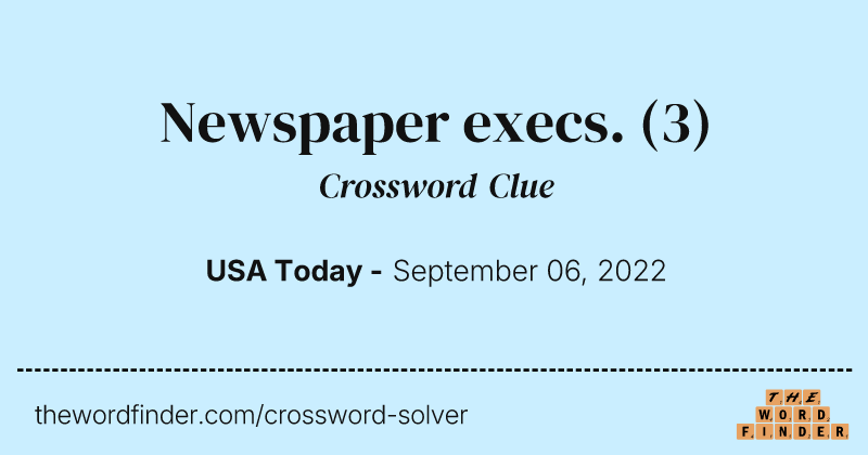 Newspaper execs. crossword clue image