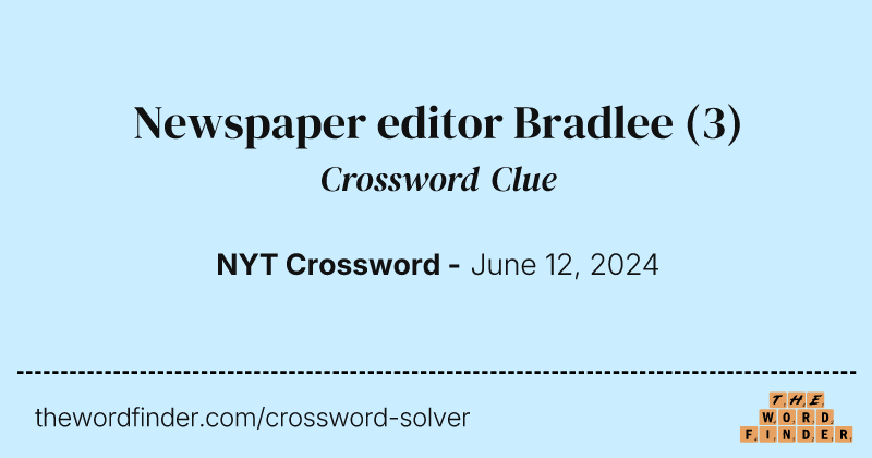 Newspaper editor Bradlee crossword clue image