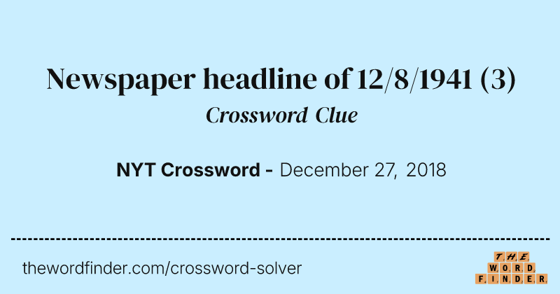 Newspaper headline of 12/8/1941 crossword clue image