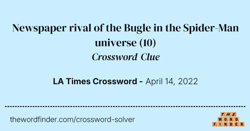 Newspaper rival of the Bugle in the Spider-Man universe crossword clue image