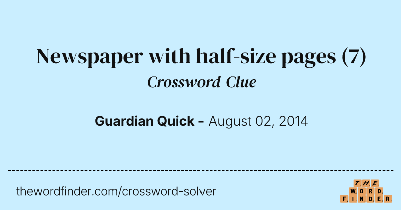 Newspaper with half-size pages crossword clue image