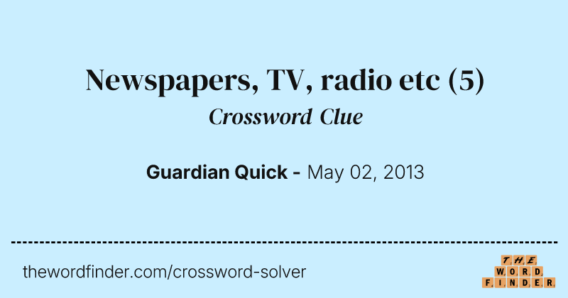 Newspapers, TV, radio etc crossword clue image
