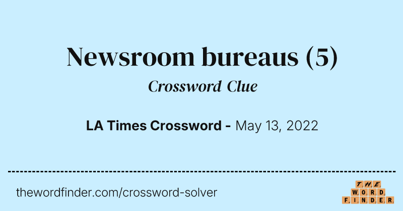 Newsroom bureaus crossword clue image