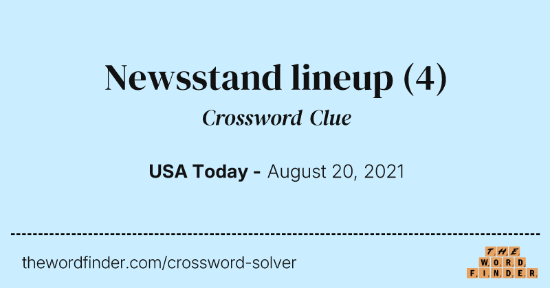 Newsstand lineup crossword clue image