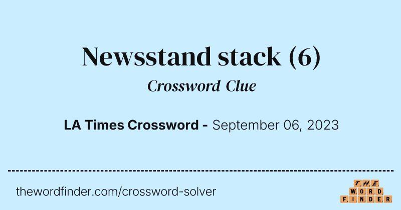 Newsstand stack crossword clue image