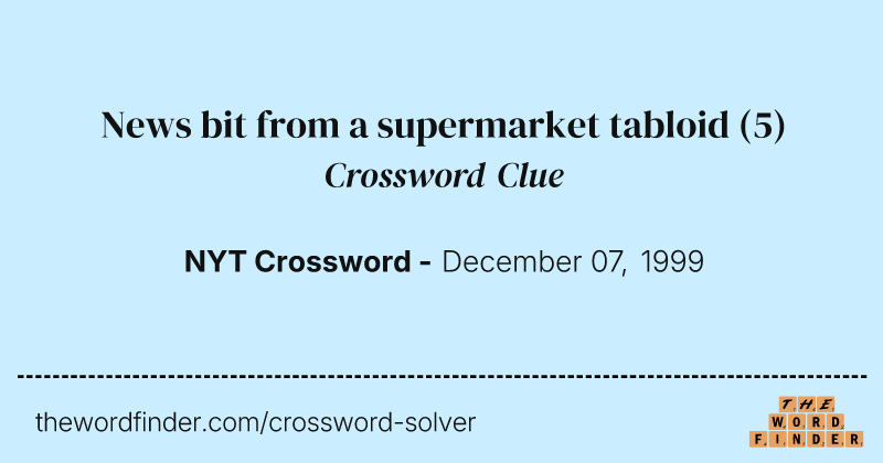 News bit from a supermarket tabloid crossword clue image
