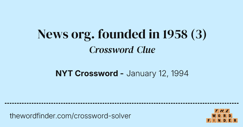 News org. founded in 1958 crossword clue image