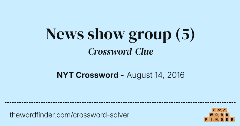 News show group crossword clue image