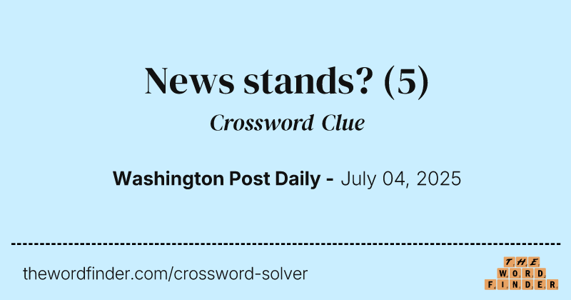 News stands? crossword clue image