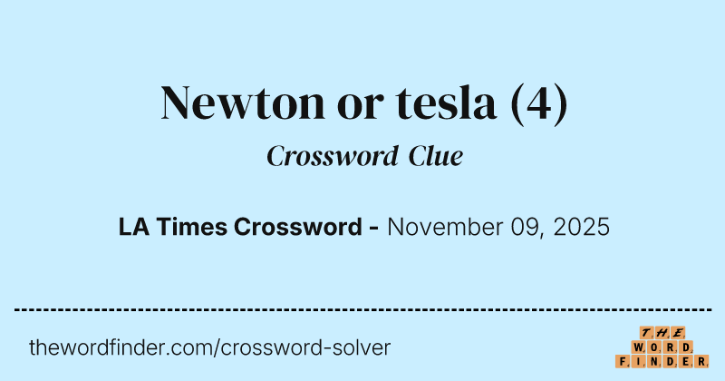 Newton or tesla crossword clue image