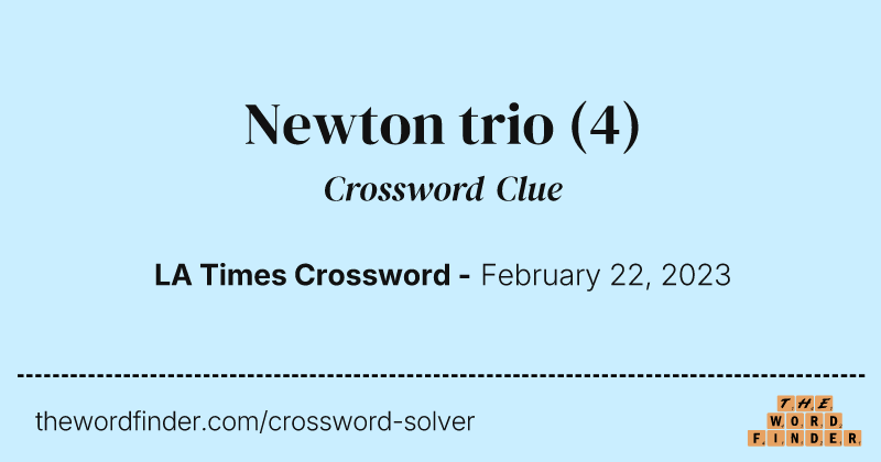 Newton trio crossword clue image